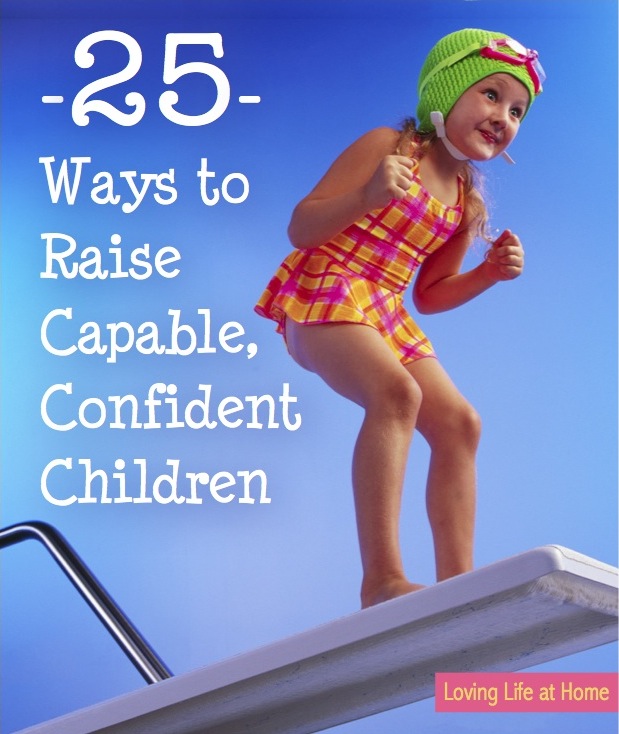 25 Ways to Raise Confident, Capable Children
